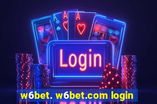 w6bet. w6bet.com login